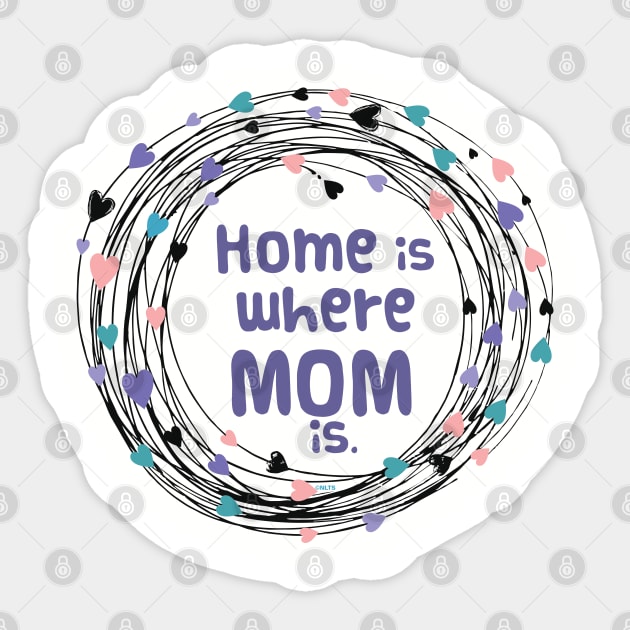 Home is where Mom is Sticker by creative